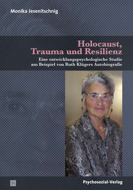 Monika Jesenitschnig: Holocaust, Trauma und Resilienz, Buch