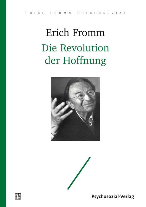 Erich Fromm: Die Revolution der Hoffnung, Buch