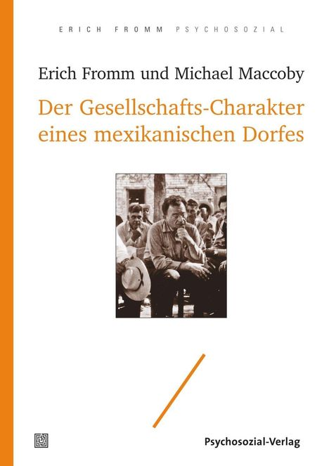 Erich Fromm: Fromm, E: Gesellschafts-Charakter eines mexikanischen Dorfes, Buch