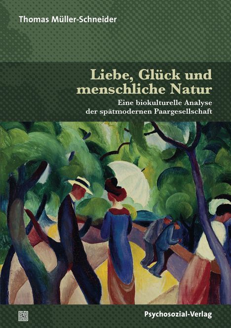 Thomas Müller-Schneider: Liebe, Glück und menschliche Natur, Buch