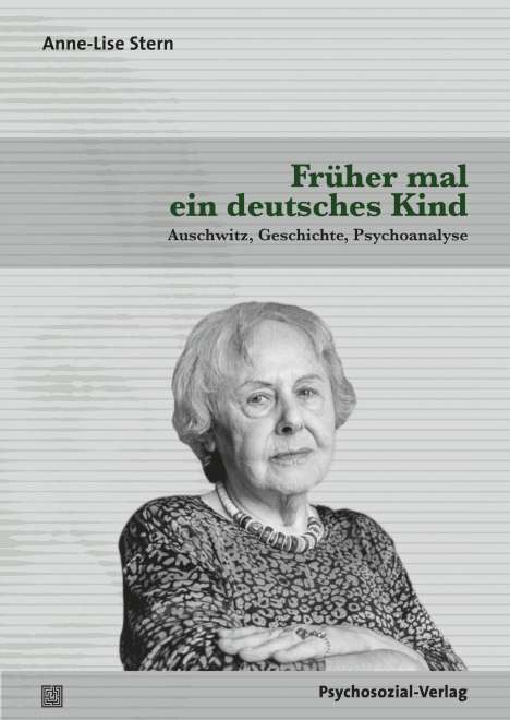 Anne-Lise Stern: Stern, A: Früher mal ein deutsches Kind, Buch