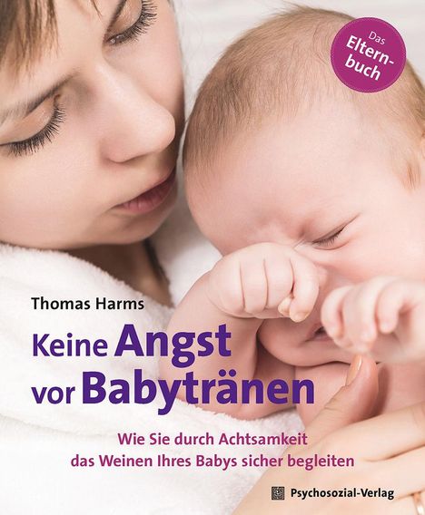 Thomas Harms: Keine Angst vor Babytränen, Buch
