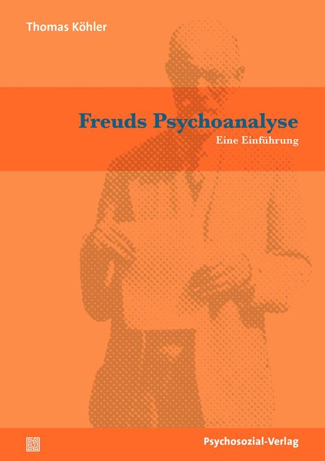 Thomas Köhler: Freuds Psychoanalyse, Buch