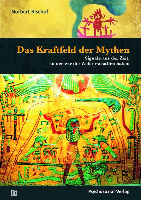 Norbert Bischof: Das Kraftfeld der Mythen, Buch