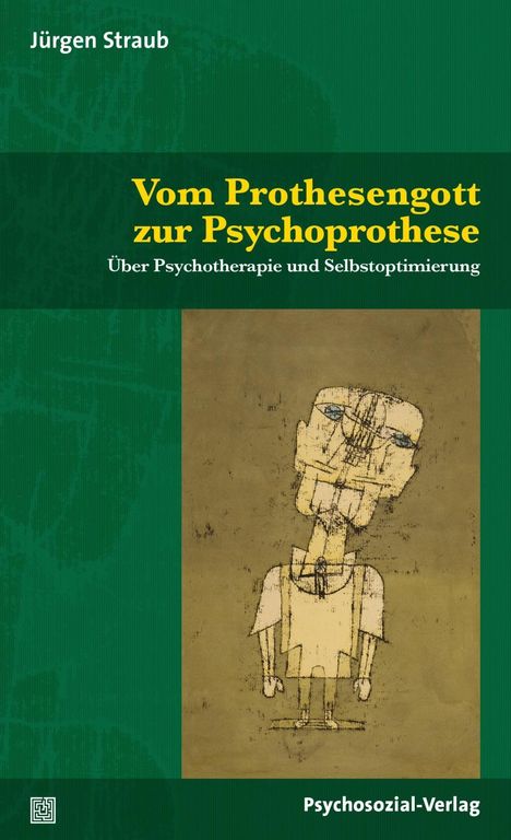 Jürgen Straub: Straub, J: Vom Prothesengott zur Psychoprothese, Buch