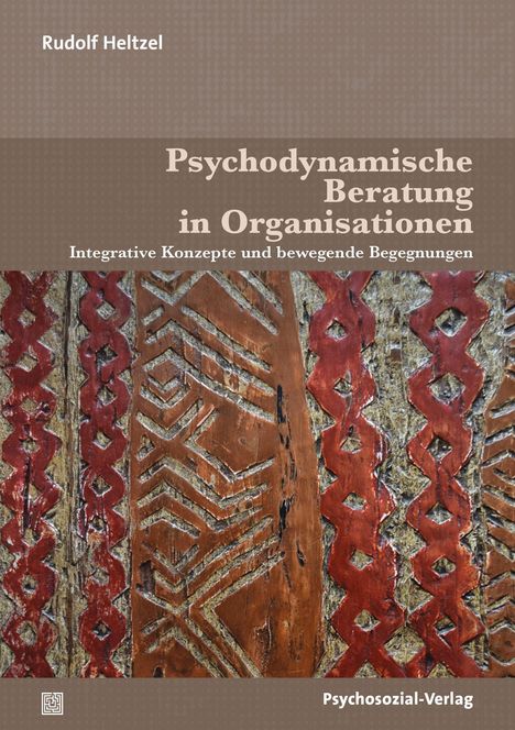 Rudolf Heltzel: Psychodynamische Beratung in Organisationen, Buch