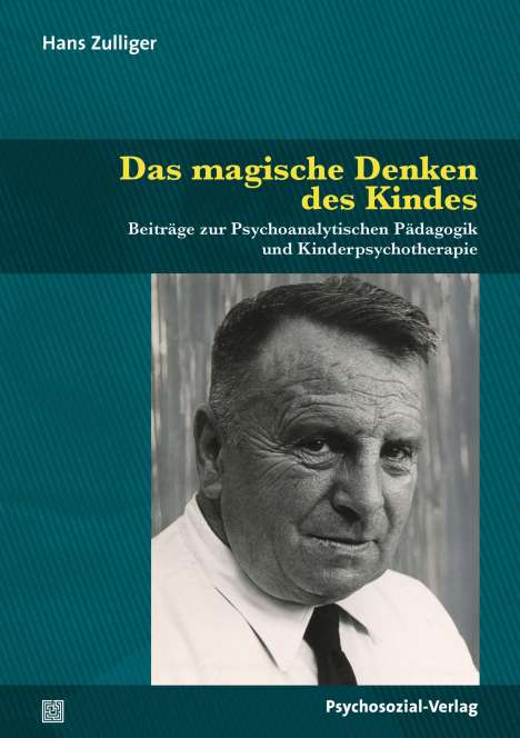 Hans Zulliger: Das magische Denken des Kindes, Buch