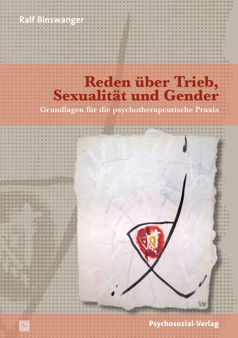 Ralf Binswanger: Reden über Trieb, Sexualität und Gender, Buch