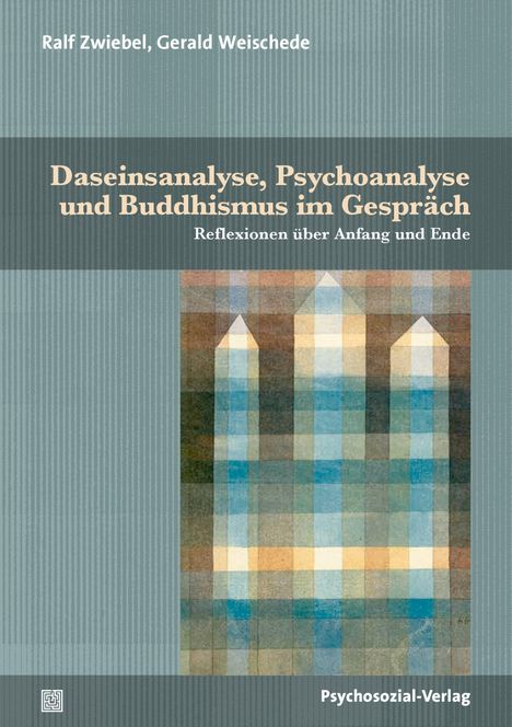 Ralf Zwiebel: Daseinsanalyse, Psychoanalyse und Buddhismus im Gespräch, Buch