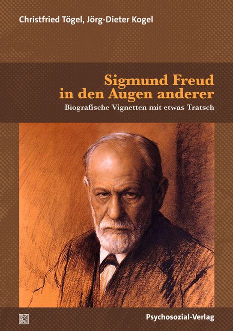 Christfried Tögel: Sigmund Freud in den Augen anderer, Buch