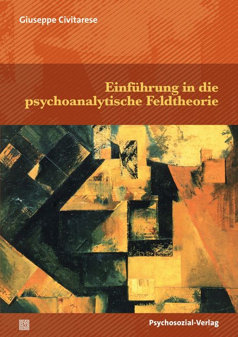 Text: "Giuseppe Civitarese", "Einführung in die psychoanalytische Feldtheorie", "Psychosozial-Verlag". Abstrakte geometrische Muster.