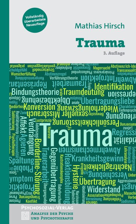"Vollständig überarbeitete Neuauflage. Trauma 3. Auflage. Wörter wie 'Trauma', 'Übertragung', 'Wiederholungszwang' dominieren."