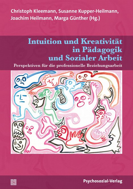Text oben: Autoren und Herausgeber. Titel: "Intuition und Kreativität in Pädagogik und Sozialer Arbeit". Unten: Psychosozial-Verlag. Illustration mit abstrakten Figuren in bunten Farben.