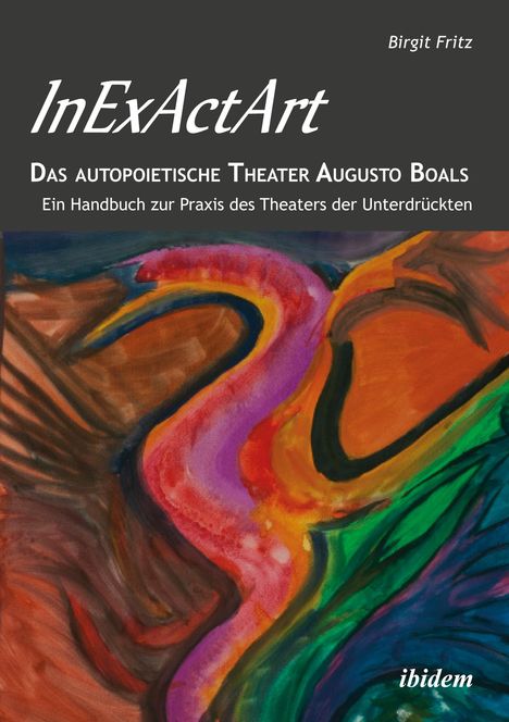 Birgit Fritz: InExActArt - Das autopoietische Theater Augusto Boals, Buch