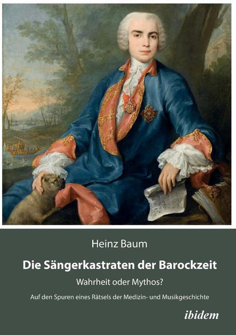Heinz Baum: Baum, H: Sängerkastraten der Barockzeit. Wahrheit oder Mytho, Buch