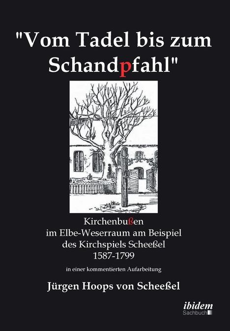 Jürgen Hoops von Scheeßel: Hoops von Scheeßel, J: Vom Tadel bis zum Schandpfahl. Kirche, Buch