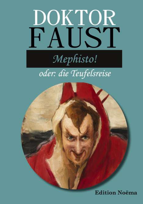 Albrecht Behmel: Doktor Faust: Mephisto!, Buch