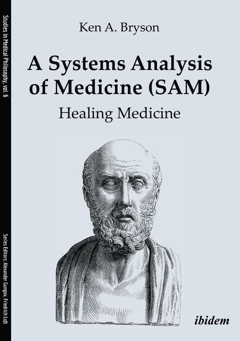 Ken A. Bryson: A Systems Analysis of Medicine (SAM): Healing Medicine, Buch