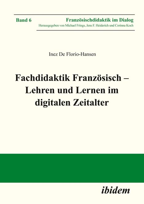 Inez De Florio-Hansen: Fachdidaktik Französisch ¿ Lehren und Lernen im digitalen Zeitalter, Buch