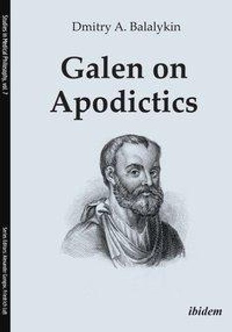 Dmitry A. Balalykin: Balalykin, D: Galen on Apodictics, Buch