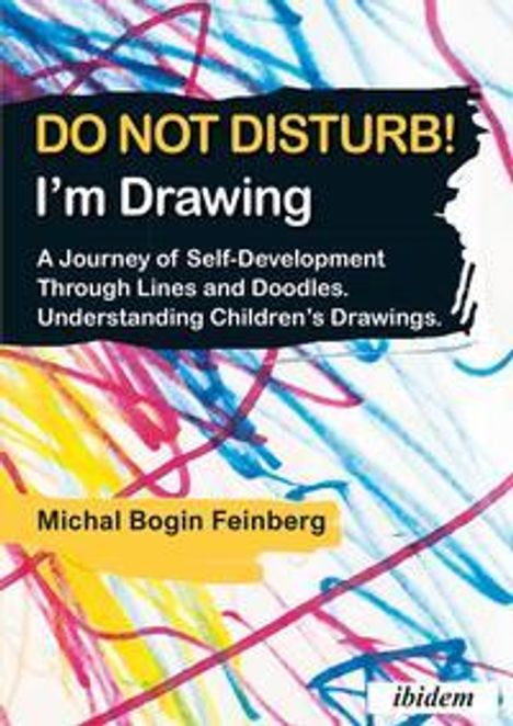 Michal Bogin Feinberg: Bogin Feinberg, M: Do not Disturb! I'm Drawing, Buch