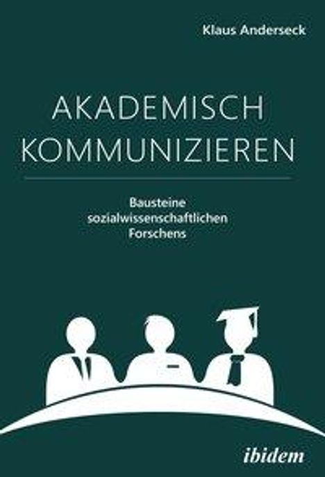Klaus Anderseck: Anderseck, K: Akademisch Kommunizieren, Buch