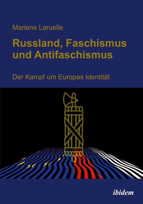 Marlene Laruelle: Russland, Faschismus und Antifaschismus, Buch