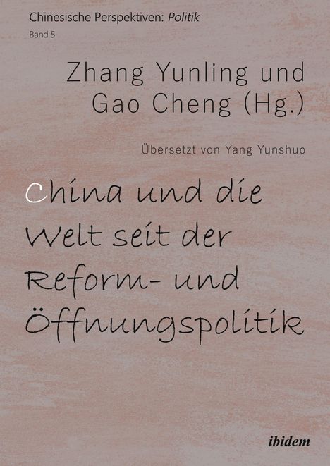Zhang Cheng Yunling: China und die Welt seit der Reform- und Öffnungspolitik, Buch