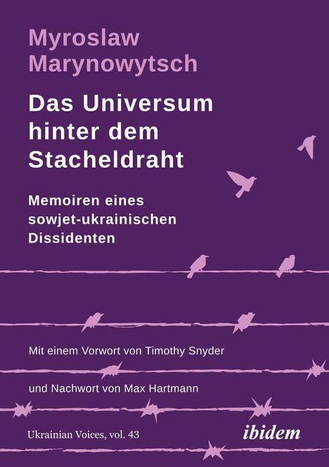 Myroslaw Marynowytsch: Das Universum hinter dem Stacheldraht: Memoiren eines sowjet-ukrainischen Dissidenten, Buch