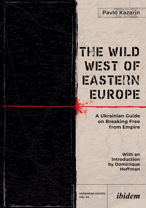 Pavel Kazarin: The Wild West of Eastern Europe, Buch