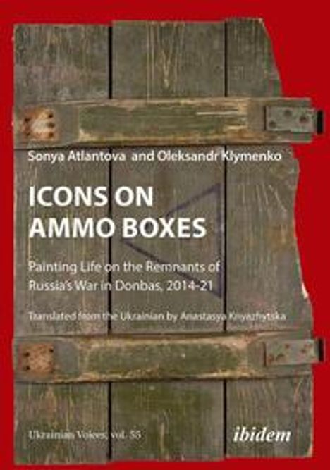 Oleksandr Klymenko: Icons on Ammo Boxes, Buch