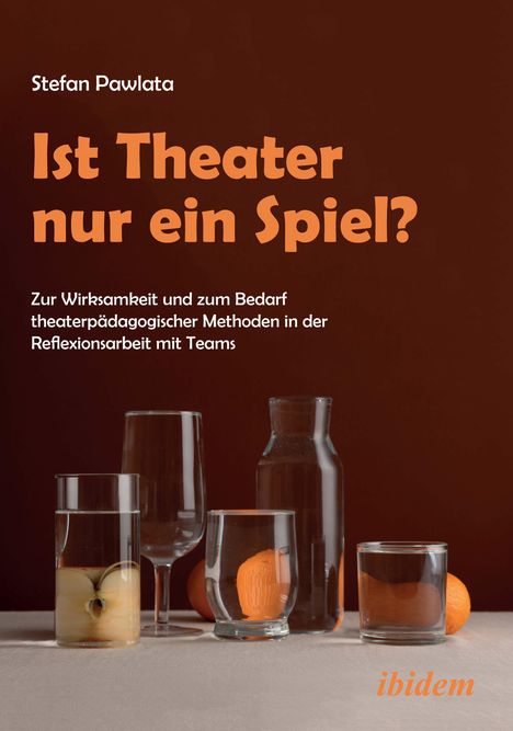 Stefan Pawlata: Ist Theater nur ein Spiel?, Buch