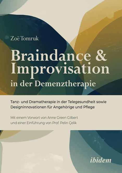 Titel: "Braindance & Improvisation in der Demenztherapie". Bunte abstrakte Formen im Hintergrund.