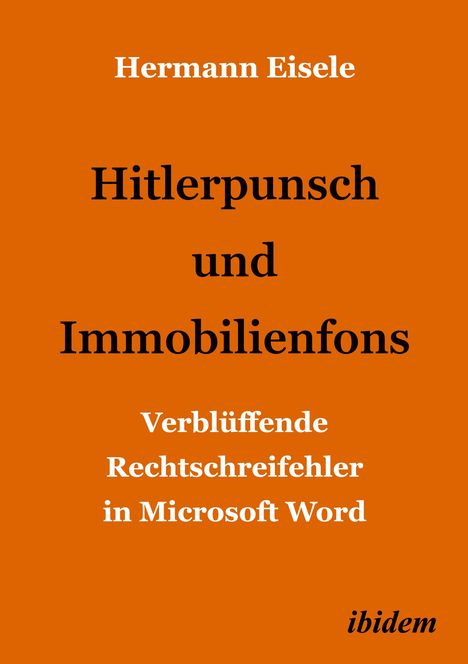 Hermann Eisele: Hitlerpunsch und Immobilienfons, Buch