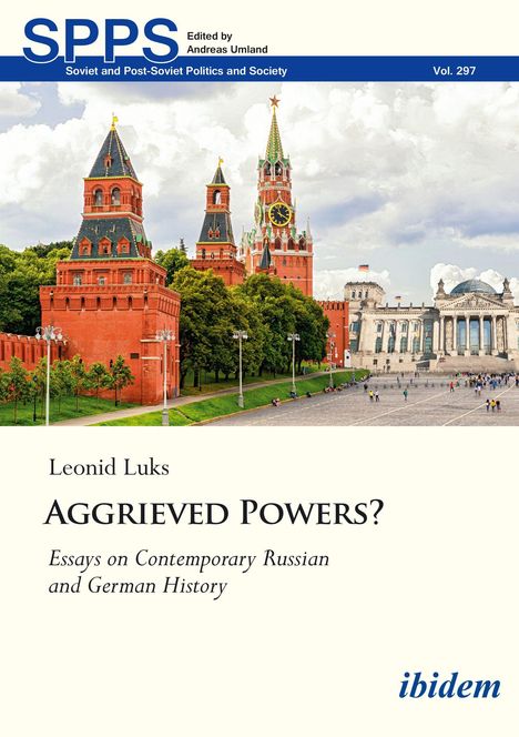 SPPS, Andreas Umland; Leonid Luks, "Aggrieved Powers?", Essays zu russ. und dt. Geschichte. Illustration: Kreml und Reichstag.