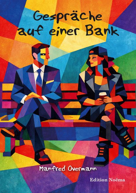 "Gespräche auf einer Bank" und "Manfred Overmann" stehen in einer bunten Illustration. Zwei Personen sitzen auf einer Bank.