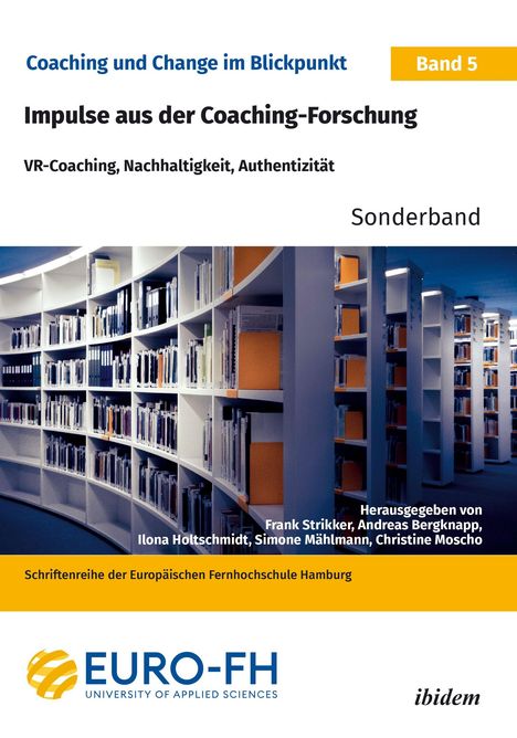 "Coaching und Change im Blickpunkt. Impulse aus der Coaching-Forschung. Regale mit Büchern. Euro-FH Logo unten."