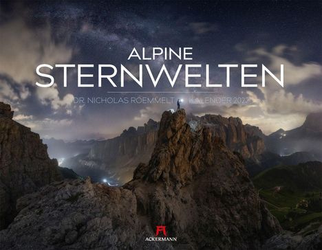 Nicholas Roemmelt: Roemmelt, N: Alpine Sternwelten Kalender 2022, Kalender