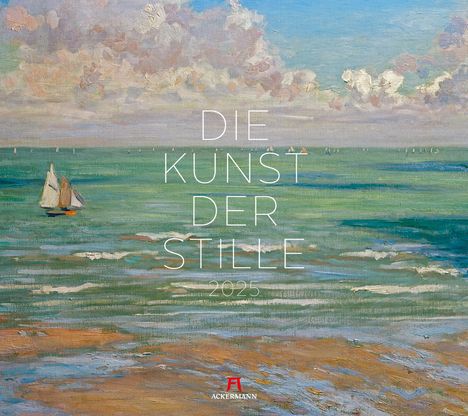 Ackermann Kunstverlag: Die Kunst der Stille Kalender 2025, Kalender