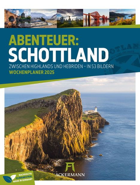Ackermann Kunstverlag: Schottland - Zwischen Highlands und Hebriden - Wochenplaner Kalender 2025, Kalender