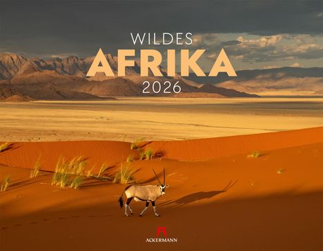 Ackermann Kunstverlag GmbH: Wildes Afrika Kalender 2026, Kalender