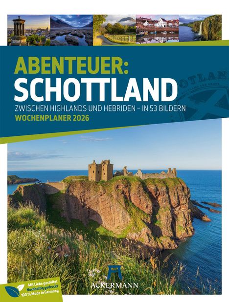 Ackermann Kunstverlag GmbH: Schottland - Zwischen Highlands und Hebriden - Wochenplaner Kalender 2026, Kalender