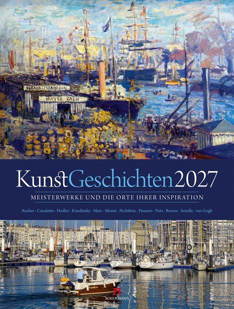 KunstGeschichten 2027: Meisterwerke und die Orte ihrer Inspiration. Hafen mit Booten, Impressionen im Malstil.