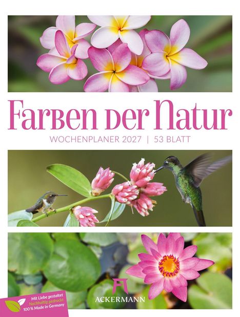 "Farben der Natur, Wochenplaner 2027 | 53 Blatt, Ackermann." Oben Blumen, darunter Vögel, unten eine Lotusblüte.