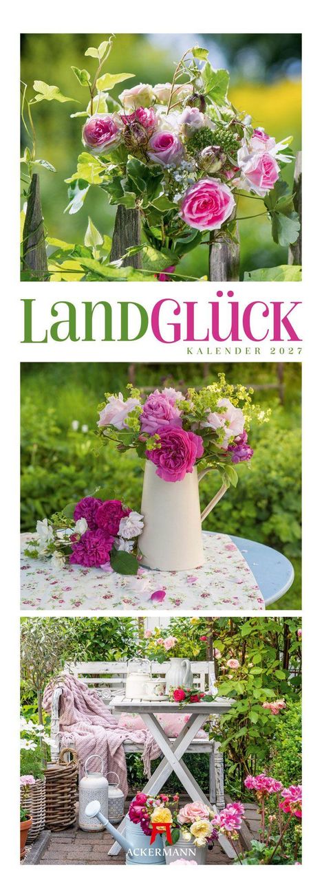 Text: „LANDGLÜCK KALENDER 2027“. 
Drei Blumenarrangements in einem Garten, mit Rosé- und Grüntönen.