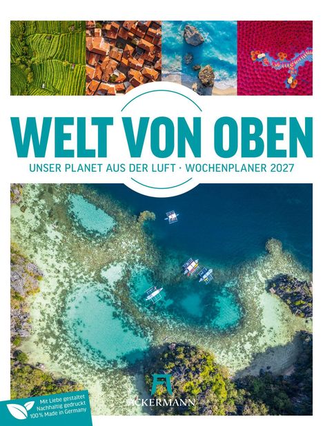 "Welt von oben: Unser Planet aus der Luft. Wochenplaner 2027." Luftaufnahmen von Landschaften und Meeresgebieten.