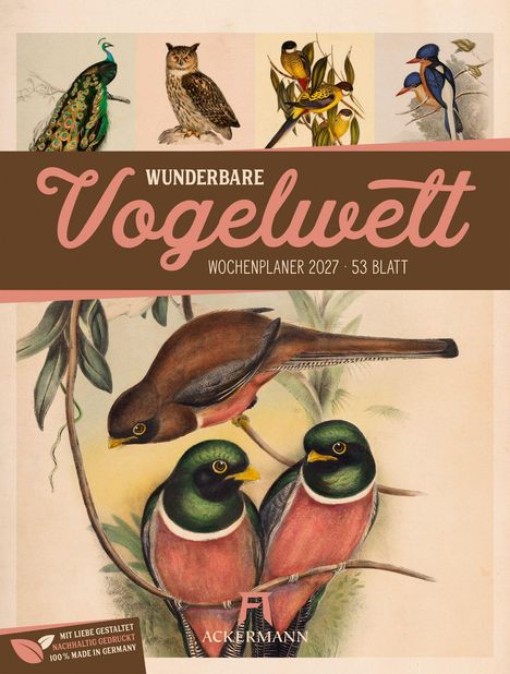 "Wunderbare Vogelwelt, Wochenplaner 2027, 53 Blatt, Ackermann." Illustration von Vögeln, darunter Pfau, Eule und Sittiche.