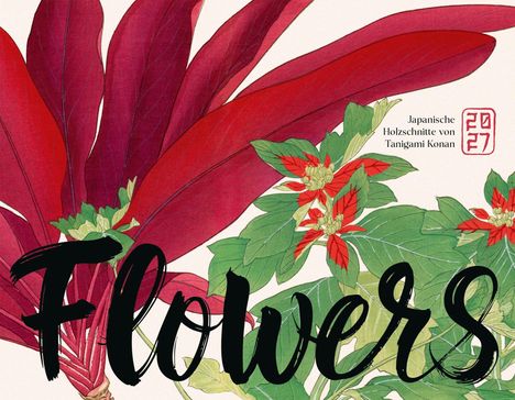 Text: "Flowers", "Japanische Holzschnitte von Tanigami Konan". Illustration von roten und grünen Blättern.