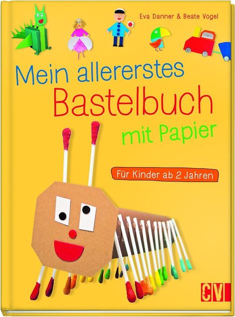 Eva Danner: Danner, E: Mein allererstes Bastelbuch mit Papier, Buch