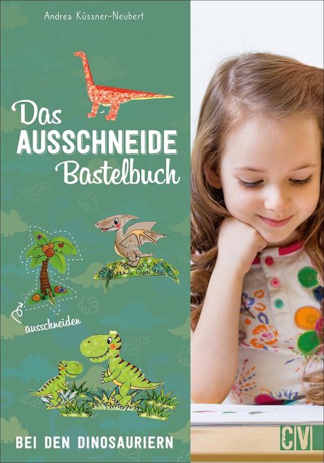 Andrea Küssner-Neubert: Das Ausschneide-Bastelbuch: Bei den Dinosauriern, Buch
